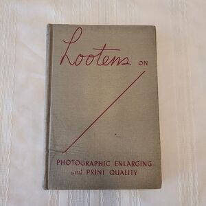 Lootens On Photographic Enlarging And Print Quality By J. Ghislain Lootens 1945